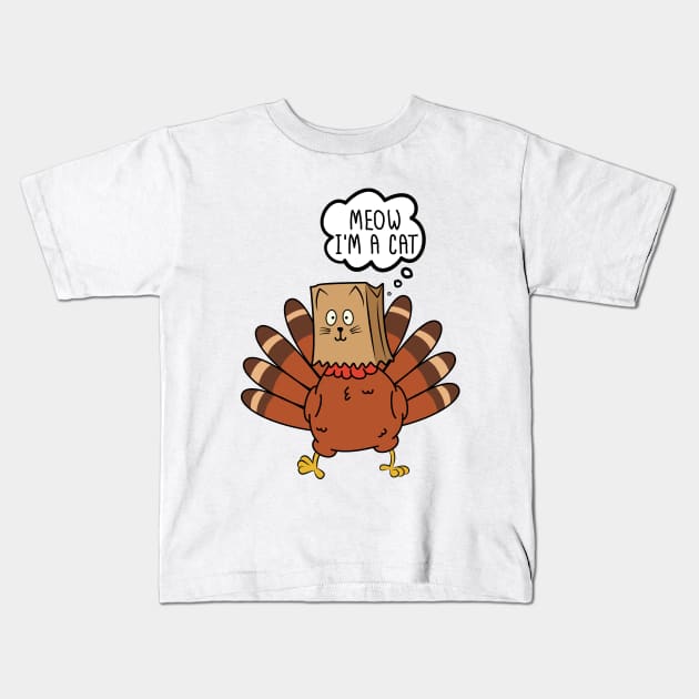 Meow I'm a Cat Funny Turkey Fake Cat Kids T-Shirt by MetalHoneyDesigns